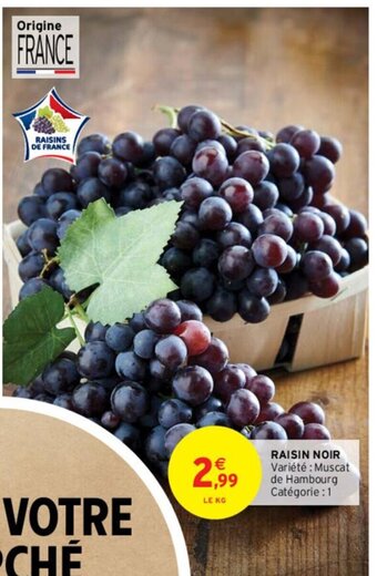 Intermarché Raisin Noir offre