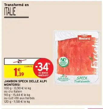 Intermarché Jambon Speck Delle Alpi Montorsi offre