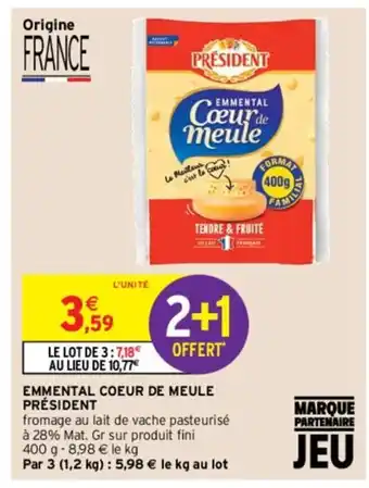 Intermarché Emmental Coeur de Meule President offre