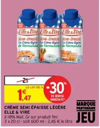 Intermarché Crème Semi épaisse Légère Elle & Vire offre