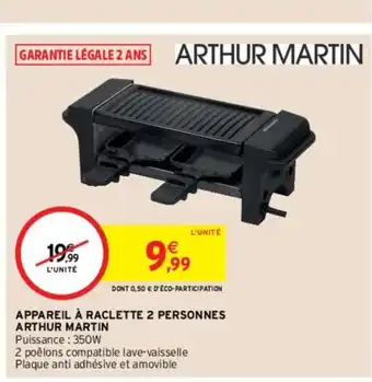 Intermarché Appareil à Raclette 2 Personnes Arthur Marti offre