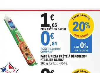 E.Leclerc Pâte à Pizza Prête à Dérouler Tablier Blanc offre