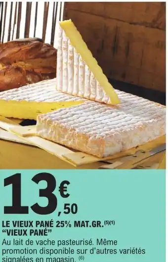 E.Leclerc Le Vieux Pané 25% Mat.Gr Vieux Pané offre