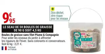 Gamm vert Plume & compagnie boules de graisse sans filet offre