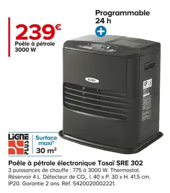 Castorama Ligne plus poêle à pétrole électronique tosaï sre 302 offre