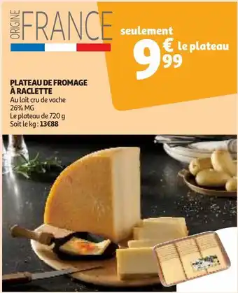 Auchan Supermarché Plateau de fromage à raclette offre