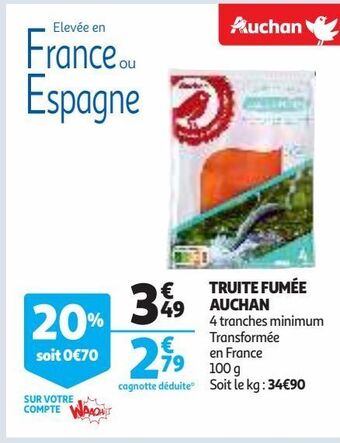 Auchan Supermarché Truite fumée auchan offre