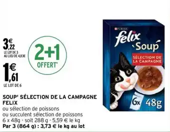 Intermarché Soup' sélection de la campagne FELIX offre