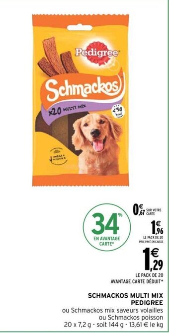 Intermarché Schmackos multi mix PEDIGREE offre