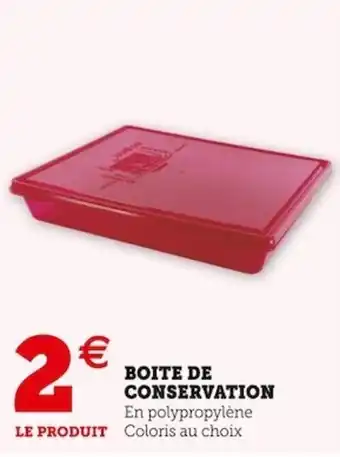 Super U Boite de conservation offre