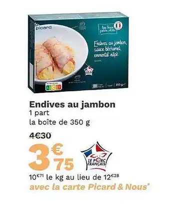 Picard Endives au jambon offre