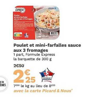 Picard Poulet et mini-farfalles sauce aux 3 fromages offre
