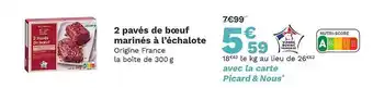 Picard 2 pavés de boeuf marinés à l'échalote offre