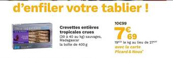 Picard Crevettes entières tropicales crues offre