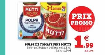 Super U Pulpe de tomate fine mutti offre