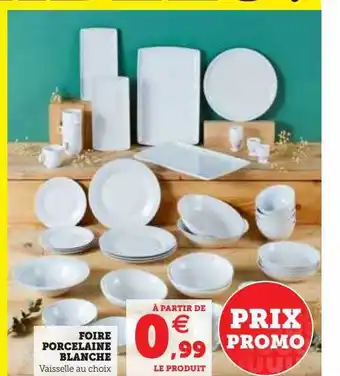 Super U Foire porcelaine blanche offre