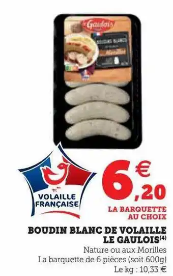 Super U Boudin blanc de volaille le gaulois offre