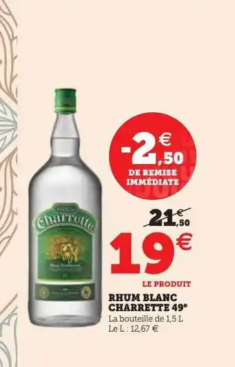 Super U Rhum blanc charrette 49° offre
