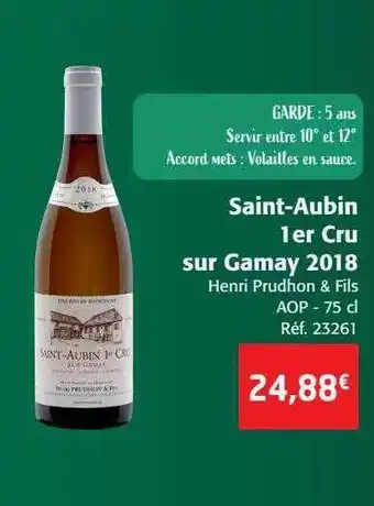 Colruyt Saint-aubin 1er cru sur gamay 2018 henri prudhon & fils aop offre