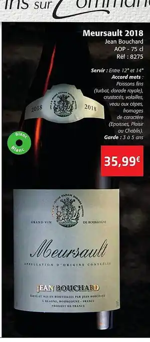 Colruyt Meursault 2018 jean bouchard aop offre