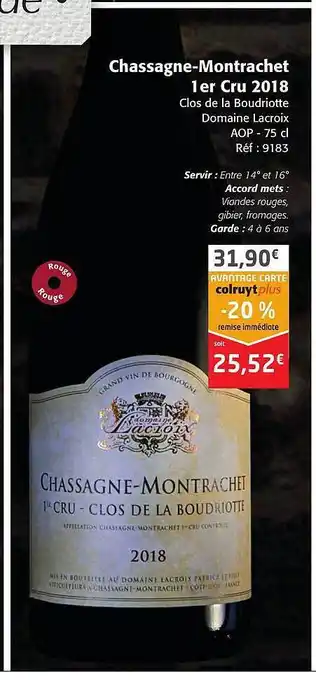 Colruyt Chassagne-montrachet 1er cru 2018 clos de la boudriotte domaine lacroix aop offre