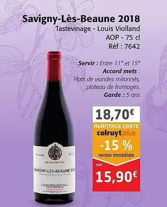 Colruyt Savigny-lès-beaune 2018 tastevinage - louis violland aop offre