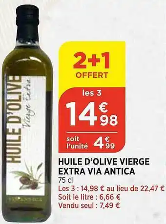 Maximarché Huile d'olive vierge extra via antica offre