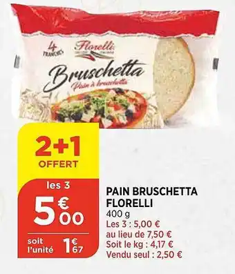 Maximarché Pain bruschetta florelli offre