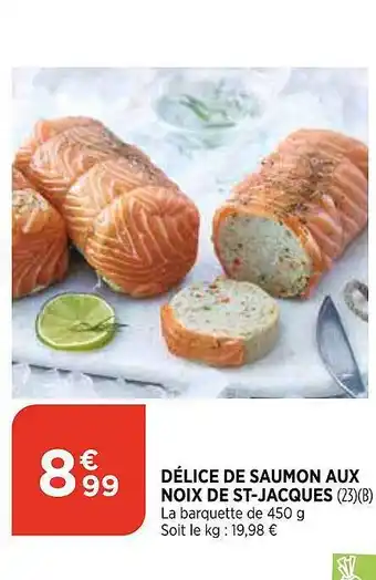 Maximarché Délice de saumon aux noix de st-jacques offre