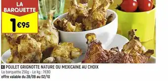 Poulet grignoté nature ou mexicaine au choix