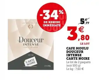 Super U Cafe moulu douceur intense carte noire offre