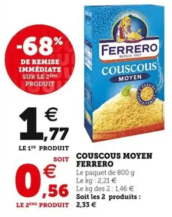 Super U Couscous moyen FERRERO offre