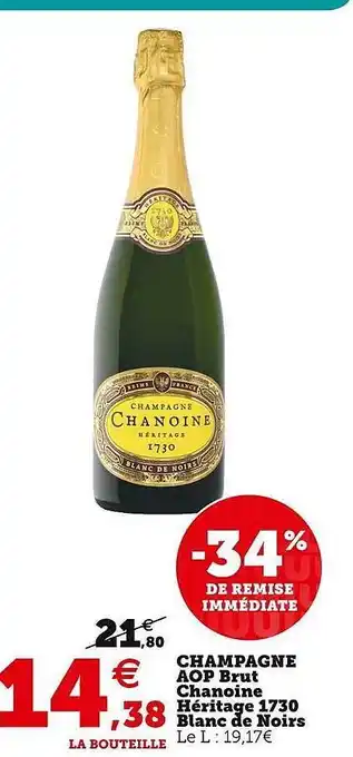 U Express Champagne aop brut chanoine héritage 1730 blanc de noirs offre