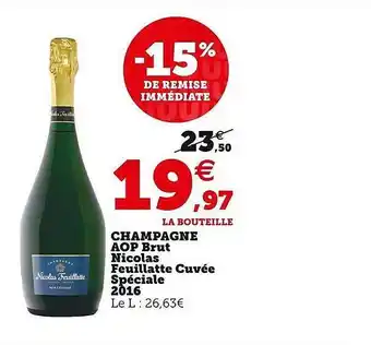 U Express Champagne aop brut nicolas feuillatte cuvée spéciale 2016 offre