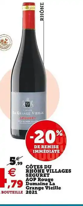 U Express Côtes du rhône villages seguret aop rouge domaine la grange vieille 2021 offre