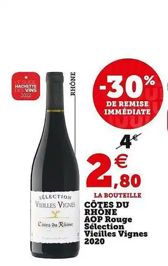 U Express Côtes du rhône aop rouge sélection vieilles vignes 2020 offre