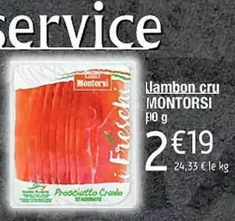Cora x Carrefour Jambon cru montorsi offre