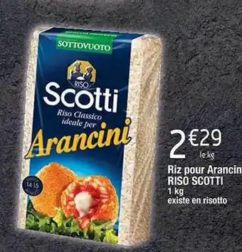 Cora x Carrefour Riz pour arancini riso scotti offre