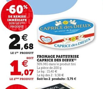 Super U Fromage Pasteurise Caprice des Dieux offre