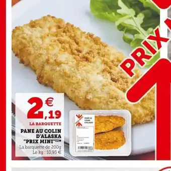 Super U Pane Au Colin d'Alaska Prix Mini offre