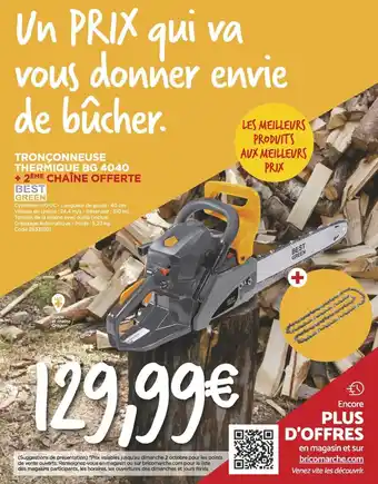 Bricomarché Tronçonneuse Thermique BG 4040 offre