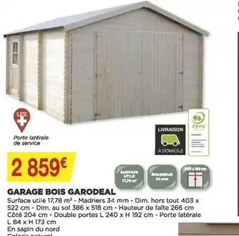 Bricomarché Garage Bois Garodeal offre