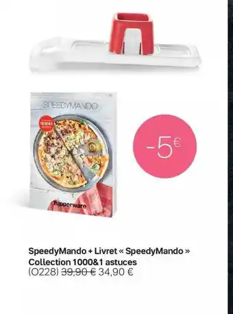 Tupperware Speedy mando + livret speedy mando collection 1000 & 1 astuces offre