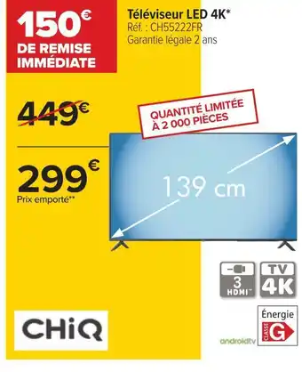 Carrefour Chiq téléviseur led 4k offre