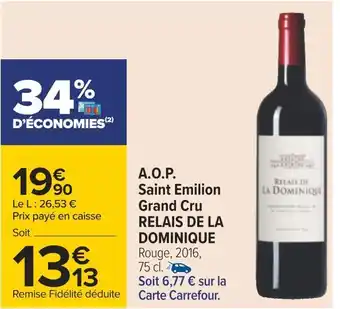 Carrefour Relais de la dominique a.o.p. saint emilion grand cru offre