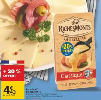 Carrefour Richesmonts la raclette offre