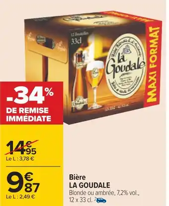 Carrefour La goudale bière offre