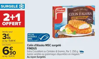 Carrefour Findus colin d'alaska msc surgelé offre