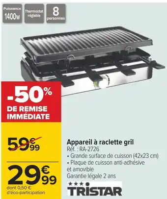 Carrefour Tristar appareil à raclette gril offre