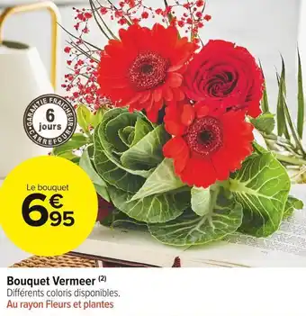 Carrefour Market Bouquet vermeer offre